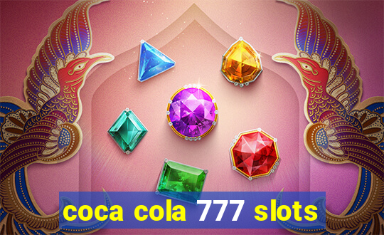 coca cola 777 slots